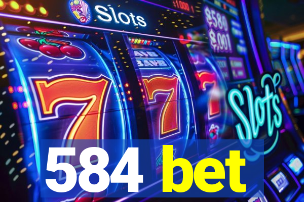 584 bet